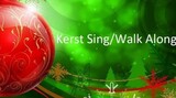 Kerst Sing/Walk Along